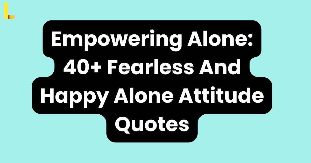 Alone Attitude Quotes