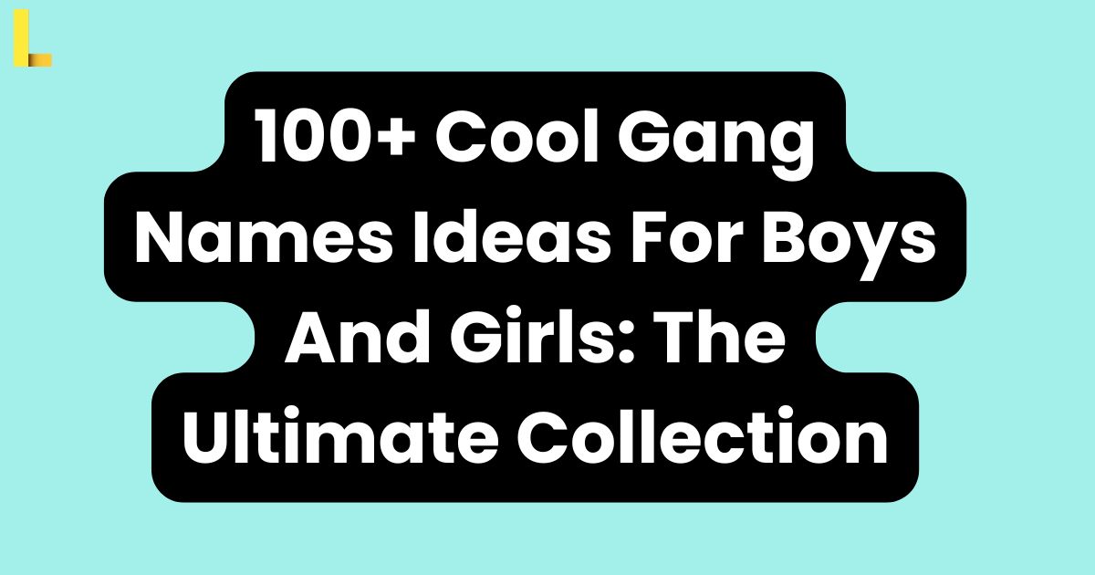 Cool Gang Names